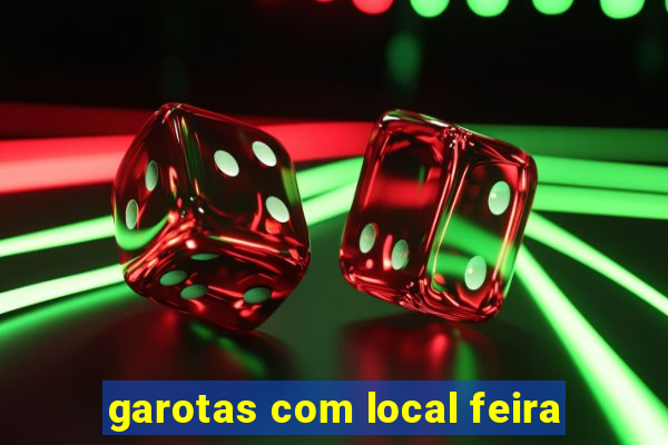 garotas com local feira